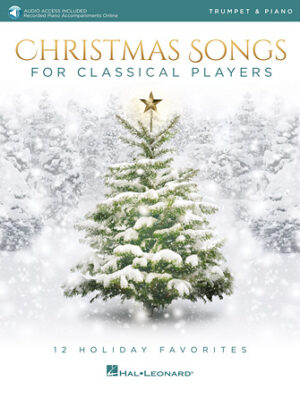 Christmas Songs for Classical Players – Trumpet and Piano Christmas Songs for Classical Players – Trumpet and Piano