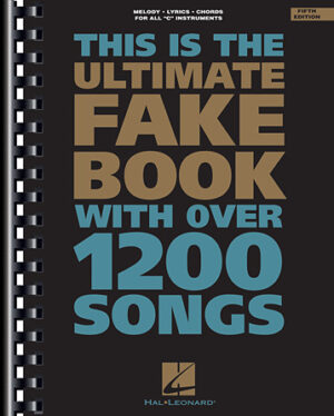 The Ultimate Fake Book – 5th Edition The Ultimate Fake Book – 5th Edition