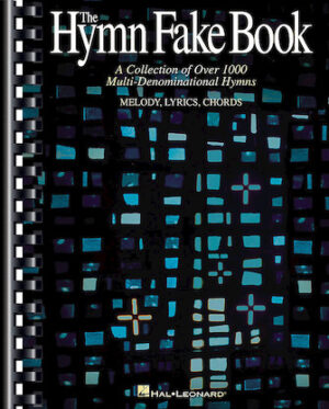 The Hymn Fake Book The Hymn Fake Book