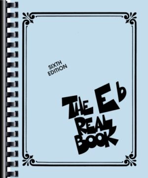 The Real Book – Volume I – Sixth Edition The Real Book – Volume I – Sixth Edition