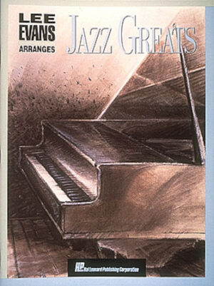 Lee Evans Arranges Jazz Greats Lee Evans Arranges Jazz Greats