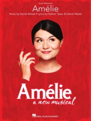 Amélie: A New Musical Amélie: A New Musical