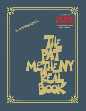 The Pat Metheny Real Book The Pat Metheny Real Book