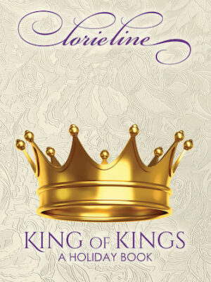 Lorie Line – King of Kings: A Holiday Collection Lorie Line – King of Kings: A Holiday Collection