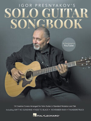 Igor Presnyakov’s Solo Guitar Songbook Igor Presnyakov’s Solo Guitar Songbook