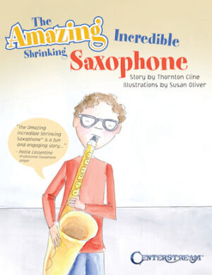 The Amazing Incredible Shrinking Saxophone The Amazing Incredible Shrinking Saxophone