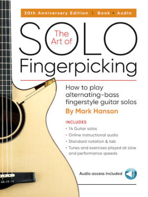 The Art of Solo Fingerpicking – 30th Anniversary Edition The Art of Solo Fingerpicking – 30th Anniversary Edition