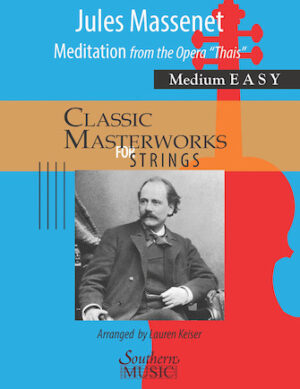 Meditation from the Opera Thais for String Orchestra Meditation from the Opera Thais for String Orchestra