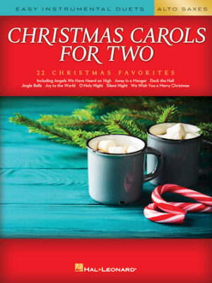 Christmas Carols for Two Alto Saxes Christmas Carols for Two Alto Saxes