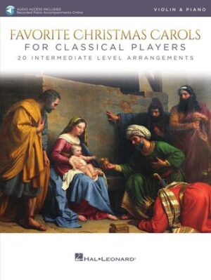 Favorite Christmas Carols for Classical Players – Violin and Piano Favorite Christmas Carols for Classical Players – Violin and Piano