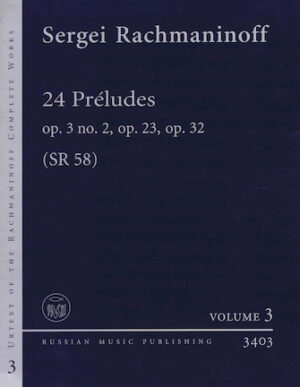 24 Preludes Op. 3 No. 2, Op. 23, Op. 32 24 Preludes Op. 3 No. 2, Op. 23, Op. 32