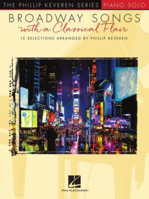 Broadway Songs with a Classical Flair Broadway Songs with a Classical Flair