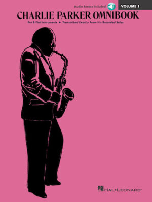 Charlie Parker Omnibook – Volume 1 Charlie Parker Omnibook – Volume 1