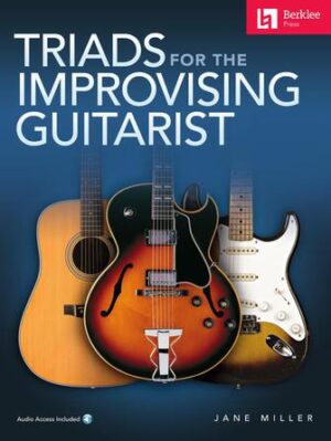 Triads for the Improvising Guitarist Triads for the Improvising Guitarist