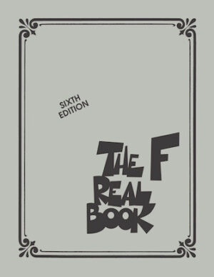 The Real Book – Volume I – Sixth Edition The Real Book – Volume I – Sixth Edition