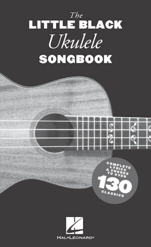 The Little Black Ukulele Songbook The Little Black Ukulele Songbook