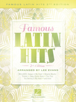 Famous Latin Hits – 2nd Edition Famous Latin Hits – 2nd Edition