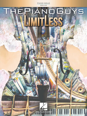 The Piano Guys – LimitLess The Piano Guys – LimitLess