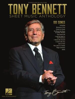 Tony Bennett Sheet Music Anthology Tony Bennett Sheet Music Anthology