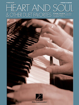 Heart and Soul & Other Duet Favorites Heart and Soul & Other Duet Favorites