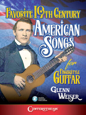 Favorite 19th Century American Songs for Fingerstyle Guitar Favorite 19th Century American Songs for Fingerstyle Guitar