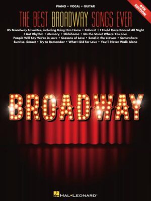 The Best Broadway Songs Ever – 6th Edition The Best Broadway Songs Ever – 6th Edition