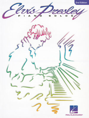 Elvis Presley Piano Solos – 2nd Edition Elvis Presley Piano Solos – 2nd Edition