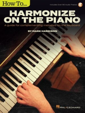 How to Harmonize on the Piano How to Harmonize on the Piano