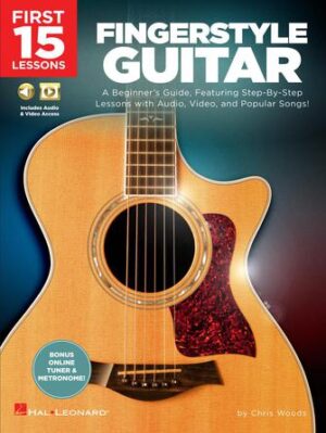 First 15 Lessons – Fingerstyle Guitar First 15 Lessons – Fingerstyle Guitar