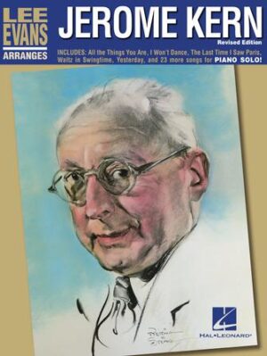 Lee Evans Arranges Jerome Kern – Revised Edition Lee Evans Arranges Jerome Kern – Revised Edition