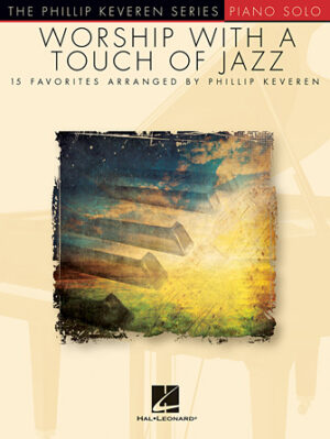 Worship with a Touch of Jazz Worship with a Touch of Jazz