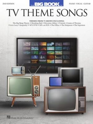 Big Book of TV Theme Songs – 2nd Edition Big Book of TV Theme Songs – 2nd Edition