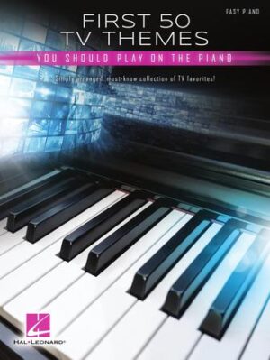 First 50 TV Themes You Should Play on Piano First 50 TV Themes You Should Play on Piano