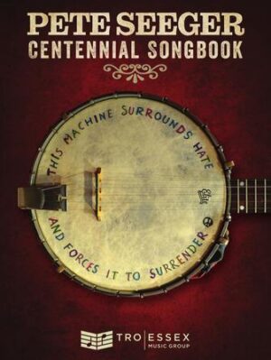 Pete Seeger Centennial Songbook Pete Seeger Centennial Songbook