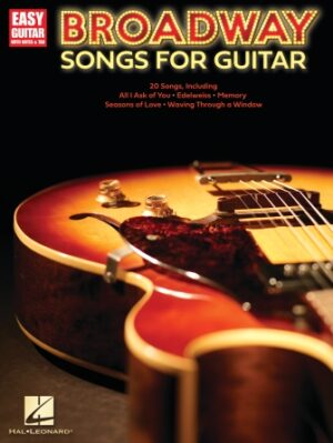 Broadway Songs for Guitar – Easy Guitar with Notes & Tab Broadway Songs for Guitar – Easy Guitar with Notes & Tab