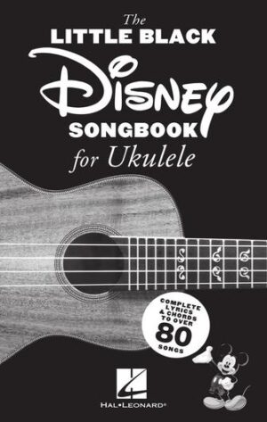 The Little Black Disney Songbook for Ukulele The Little Black Disney Songbook for Ukulele