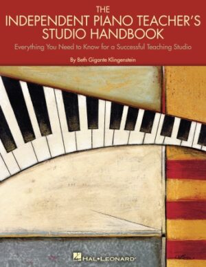 The Independent Piano Teacher’s Studio Handbook The Independent Piano Teacher’s Studio Handbook