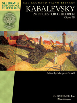 Kabalevsky – 24 Pieces for Children, Opus 39 Kabalevsky – 24 Pieces for Children, Opus 39