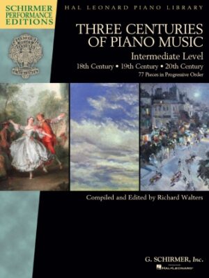 Three Centuries of Piano Music: 18th, 19th & 20th Centuries Three Centuries of Piano Music: 18th, 19th & 20th Centuries