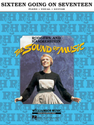 Sixteen Going On Seventeen (From ‘The Sound Of Music’) Sixteen Going On Seventeen (From ‘The Sound Of Music’)
