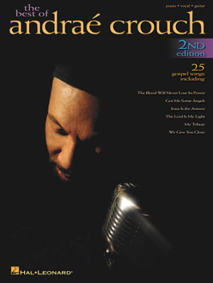 Best of Andrae Crouch – 2nd Edition Best of Andrae Crouch – 2nd Edition