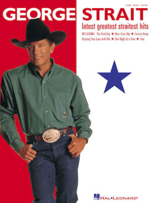 George Strait – Latest Greatest Straitest Hits George Strait – Latest Greatest Straitest Hits