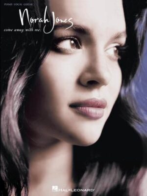 Norah Jones – Come Away with Me Norah Jones – Come Away with Me