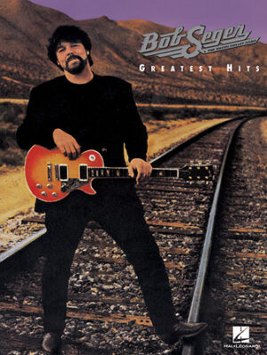 Bob Seger – Greatest Hits Bob Seger – Greatest Hits