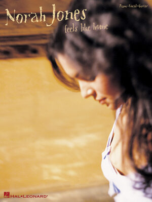 Norah Jones – Feels Like Home Norah Jones – Feels Like Home