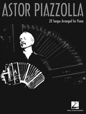 Astor Piazzolla for Piano Astor Piazzolla for Piano