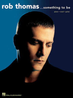 Rob Thomas – Something to Be Rob Thomas – Something to Be