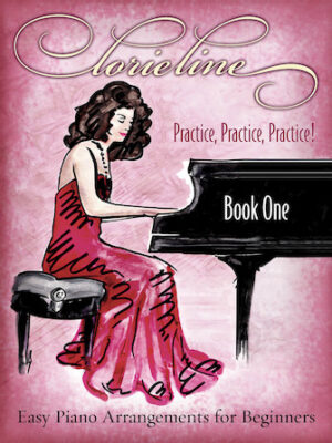 Lorie Line – Practice, Practice, Practice! Lorie Line – Practice, Practice, Practice!