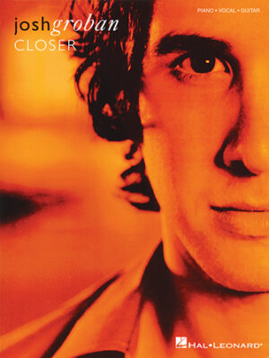 Josh Groban – Closer Josh Groban – Closer