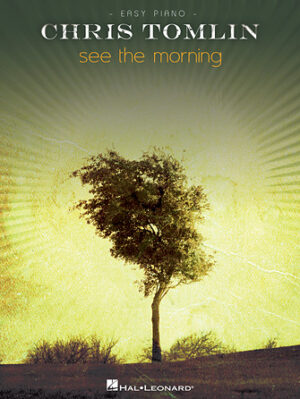 Chris Tomlin – See the Morning Chris Tomlin – See the Morning